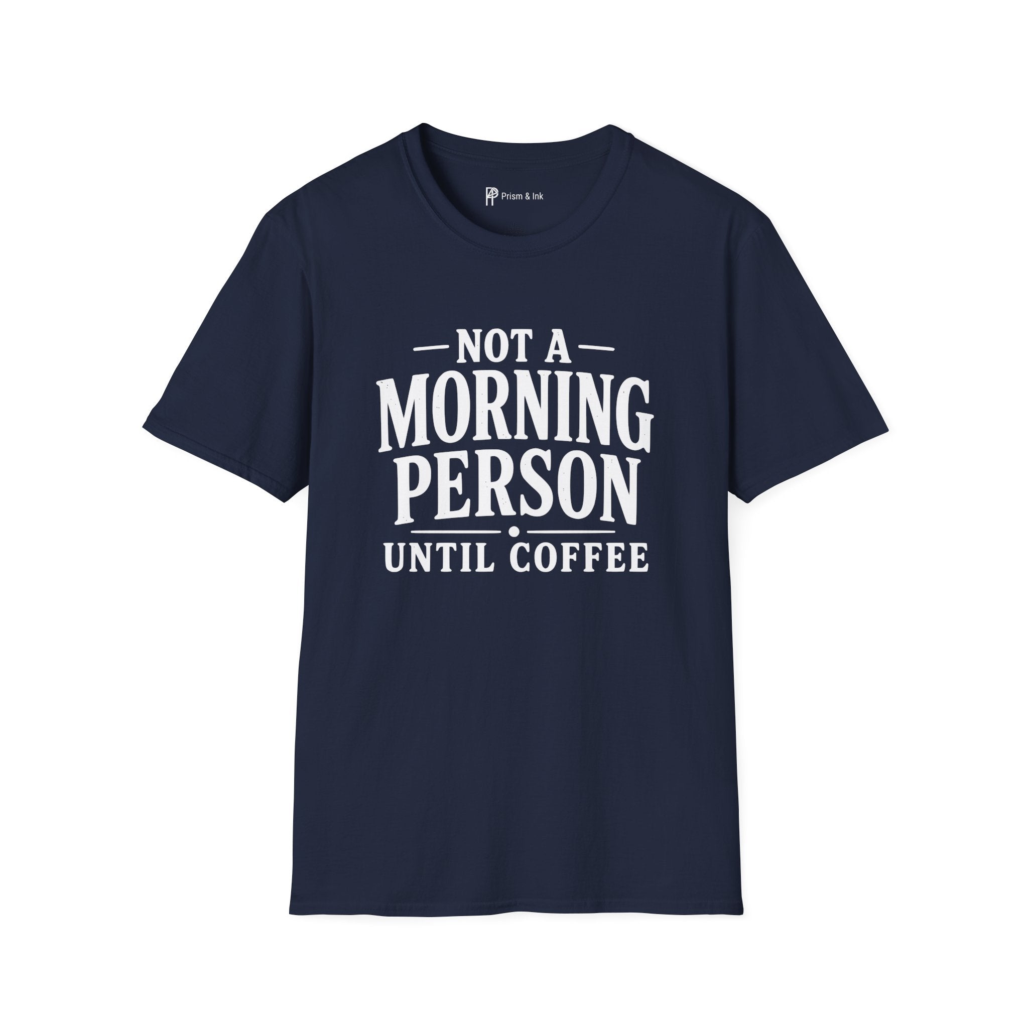 Not A Morning Person Until Coffee T-Shirt