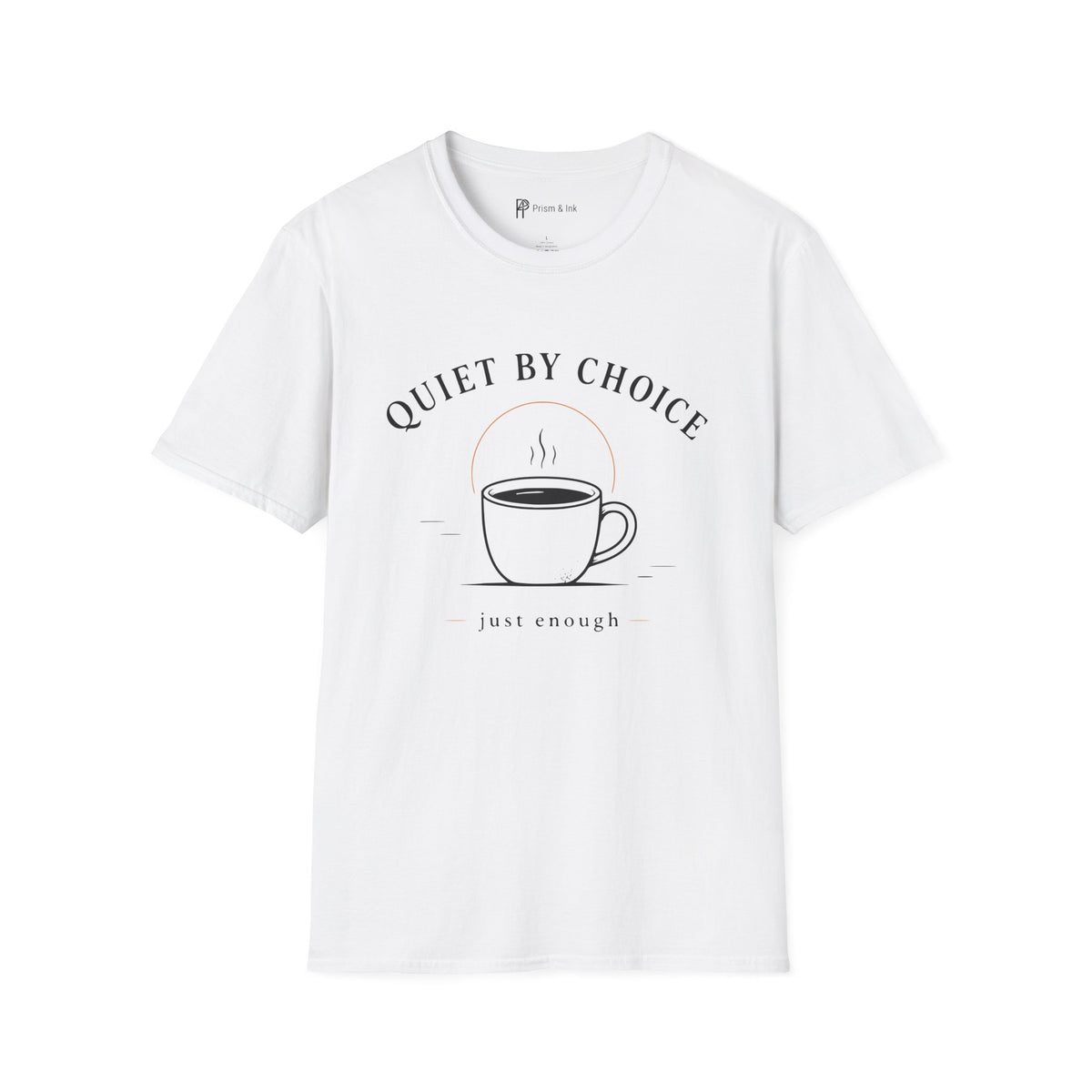 Quiet By Choice Coffee Cup T-Shirt
