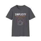 Simplicity Fuels Clarity Coffee T-Shirt