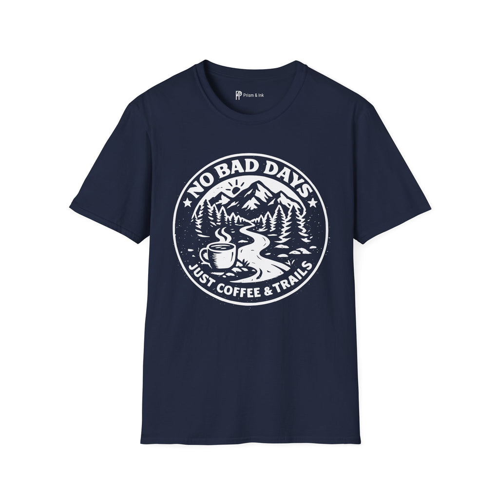 No Bad Days Just Coffee and Trails T-Shirt