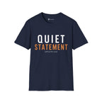 Quiet Statement T-Shirt