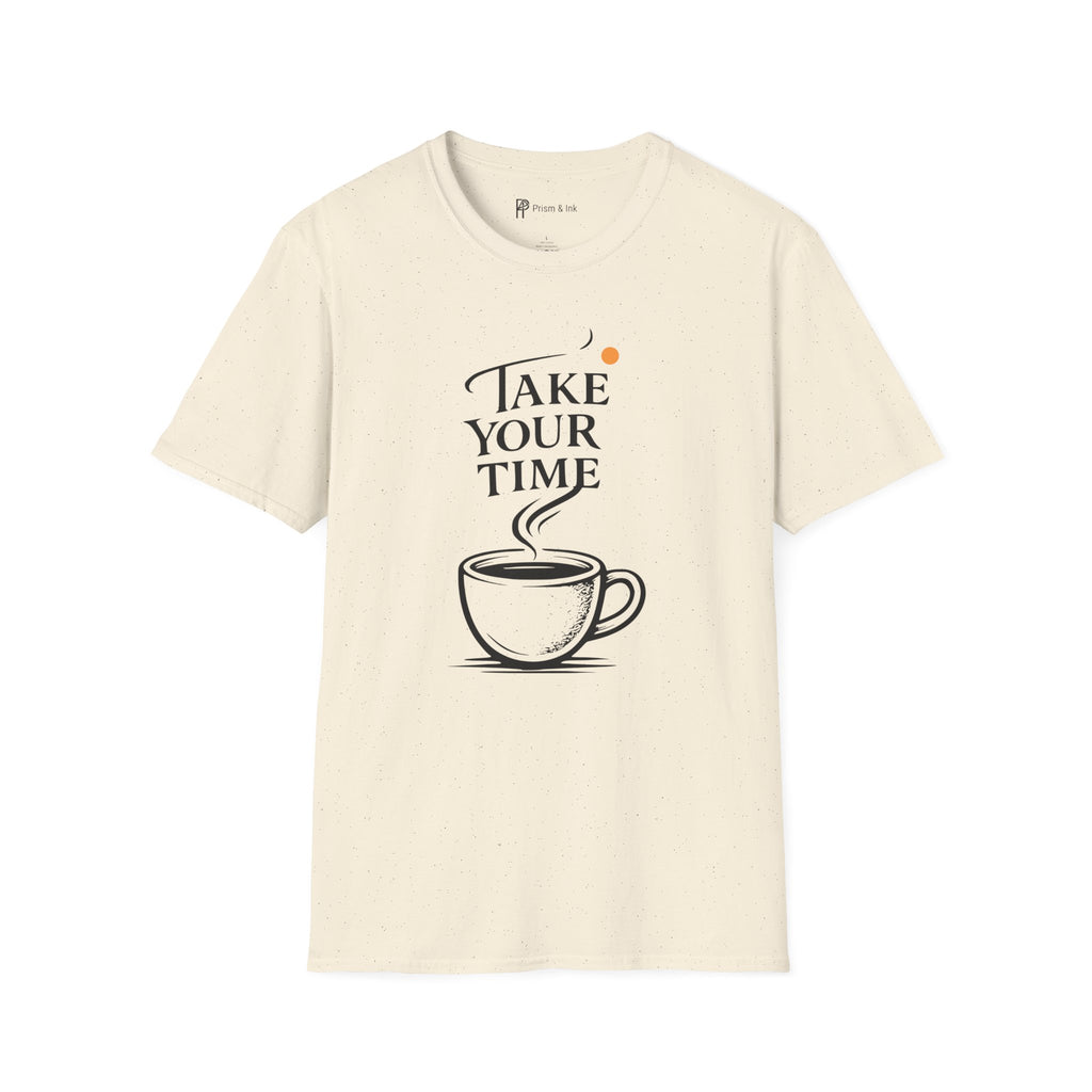 Take Your Time Philosophy T-Shirt
