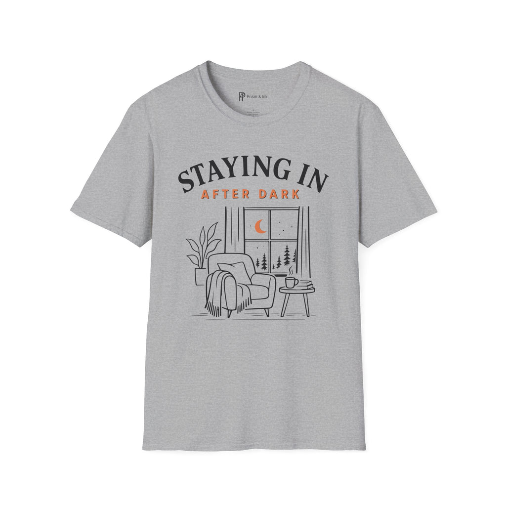 Staying In After Dark T-Shirt