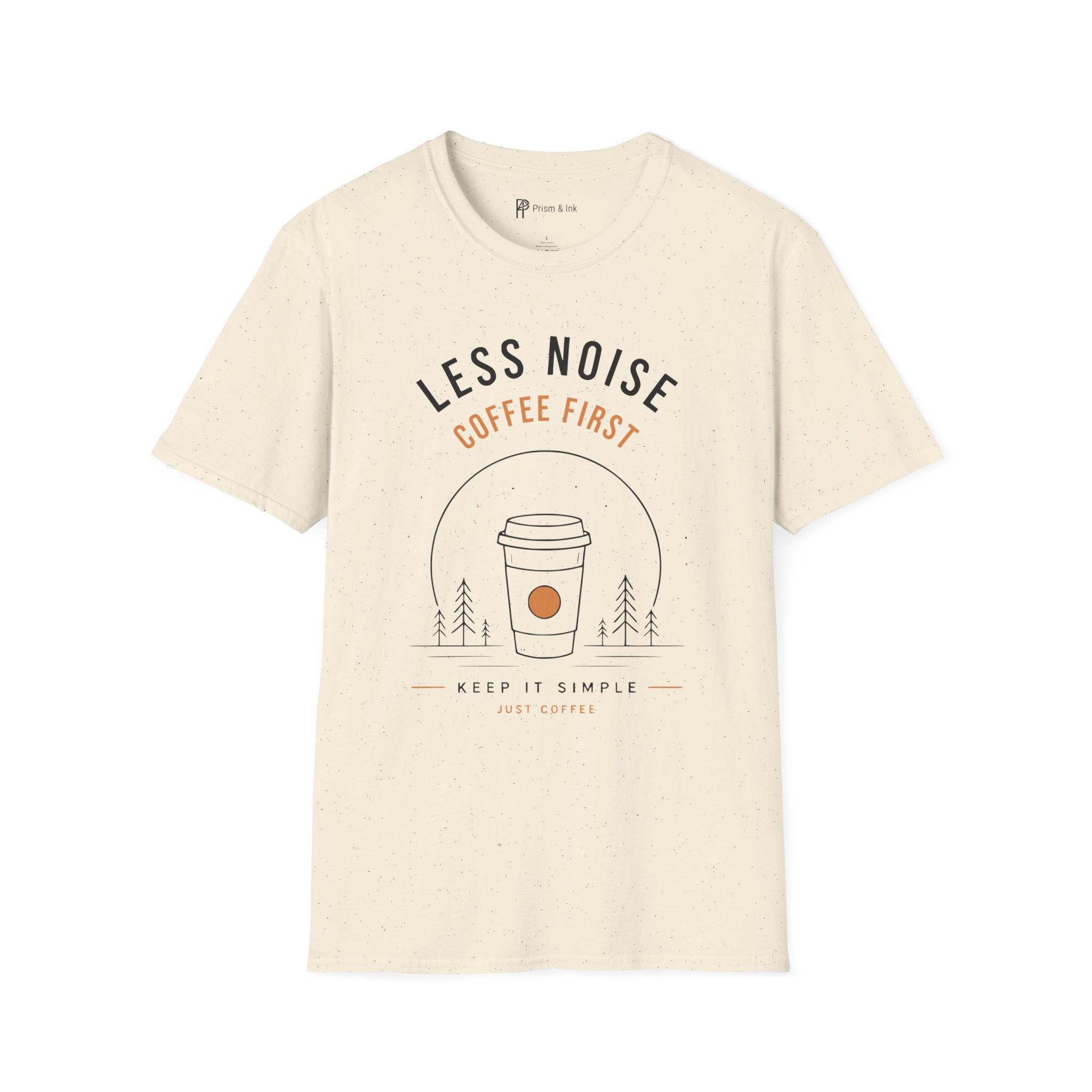 Less Noise Coffee First T-Shirt
