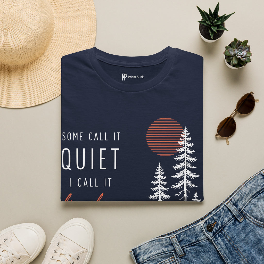 Some Call It Quiet I Call It Freedom T-Shirt