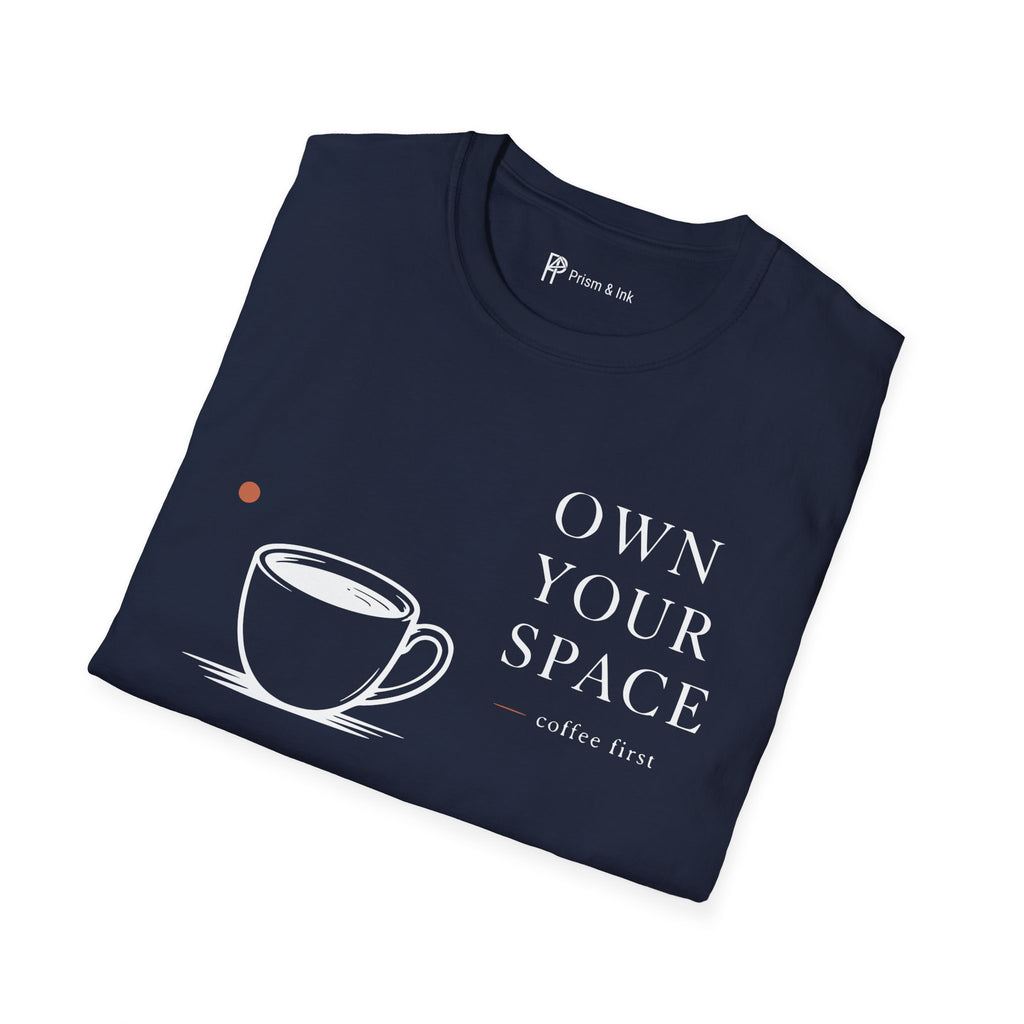 Own Your Space T-Shirt
