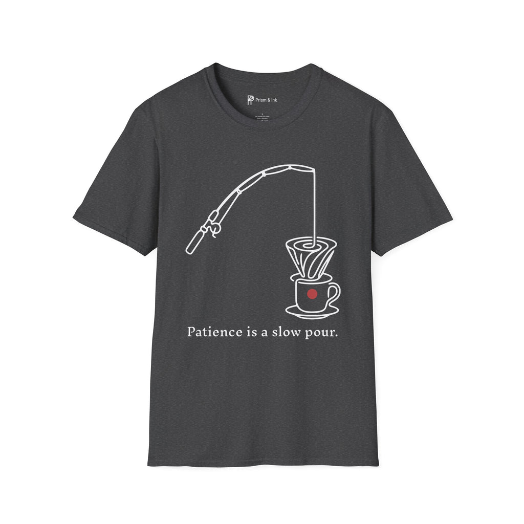 Slow Pour Patience T-Shirt