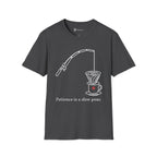 Slow Pour Patience T-Shirt