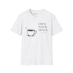 Own Your Space T-Shirt