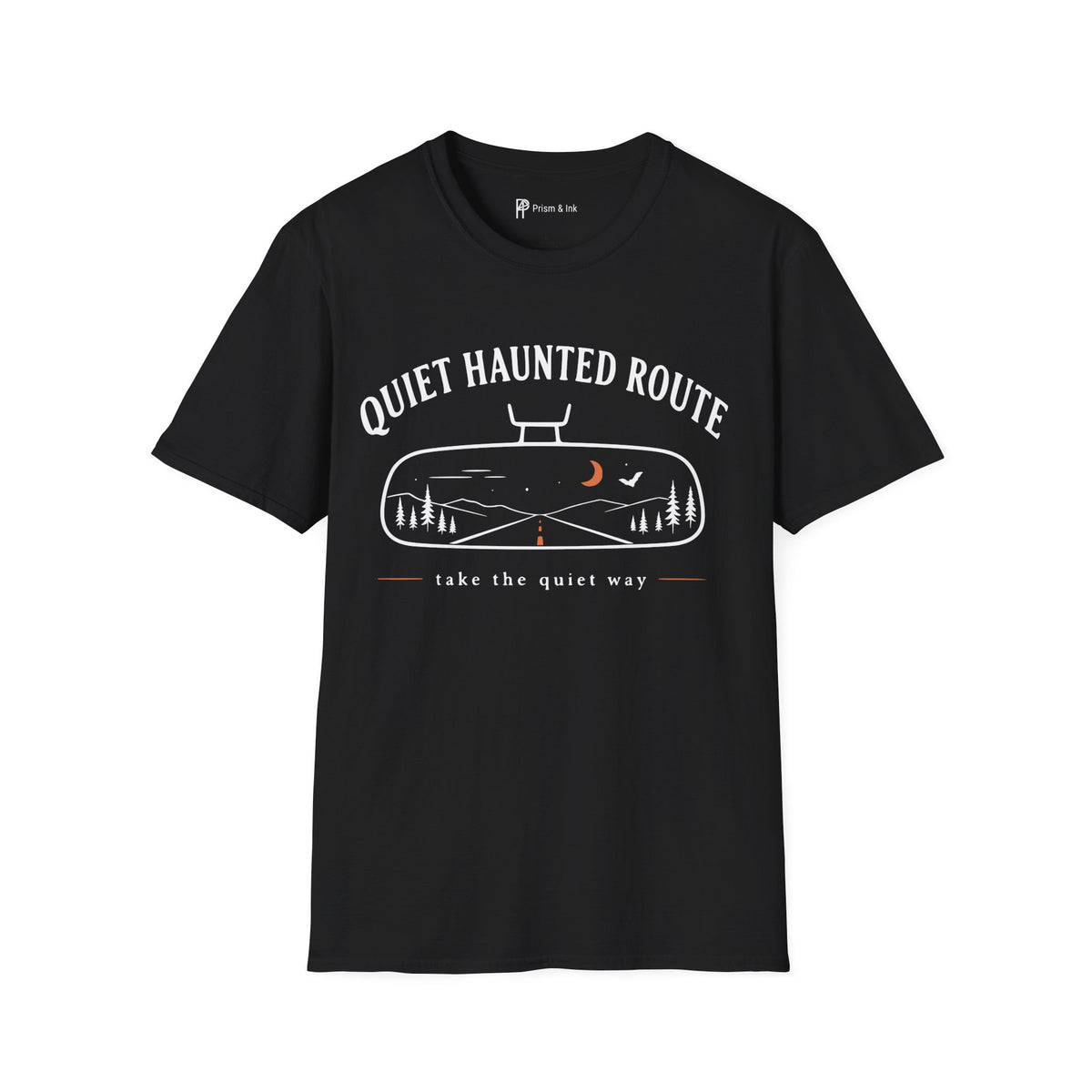 Quiet Haunted Route Take The Quiet Way T-Shirt