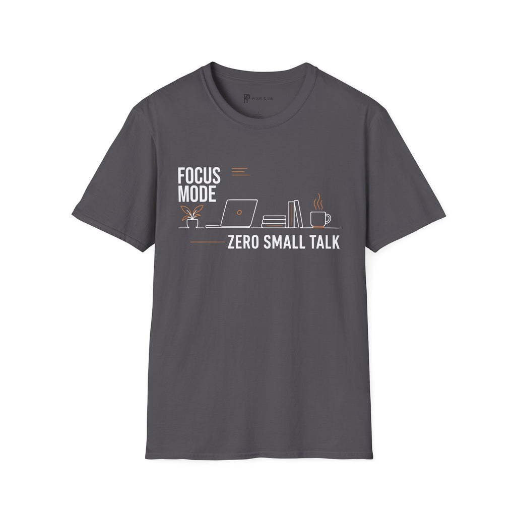 Focus Mode Zero Small Talk Coffee T-Shirt