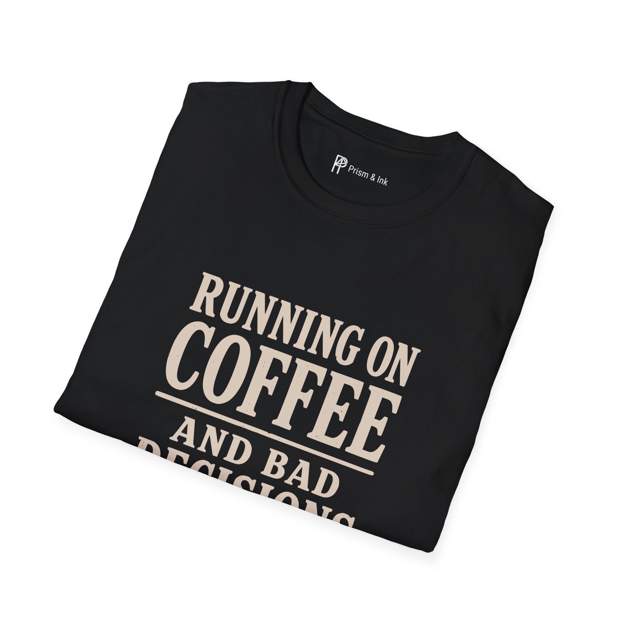 Running On Coffee And Bad Decisions Sarcastic Typography T-Shirt