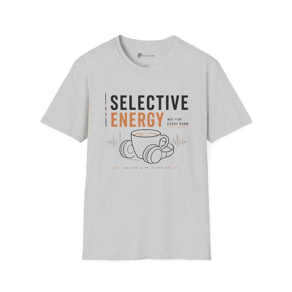 Selective Energy Not For Every Room Coffee T-Shirt