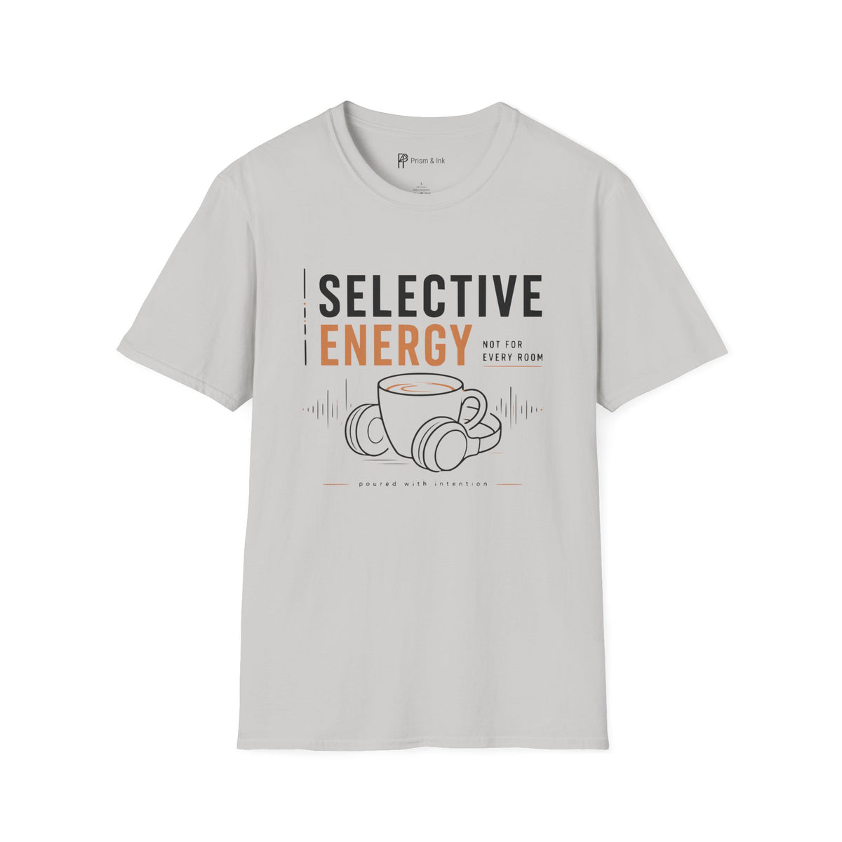 Selective Energy Not For Every Room Coffee T-Shirt