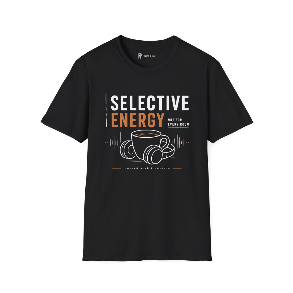 Selective Energy Not For Every Room Coffee T-Shirt