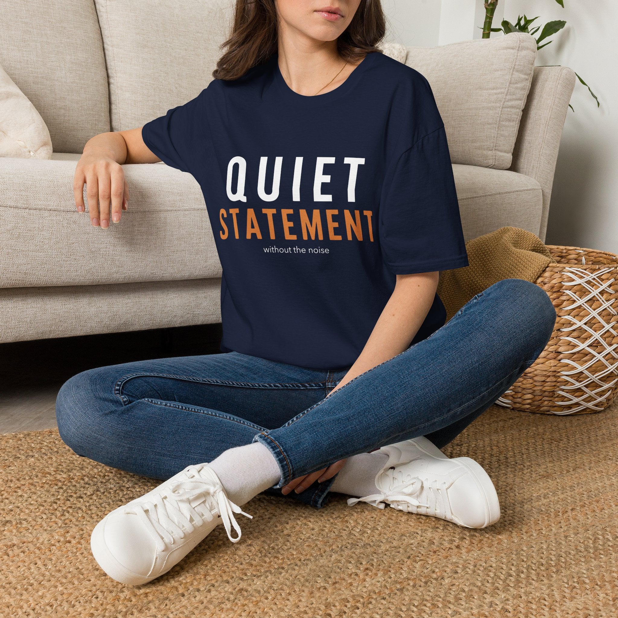 Quiet Statement T-Shirt