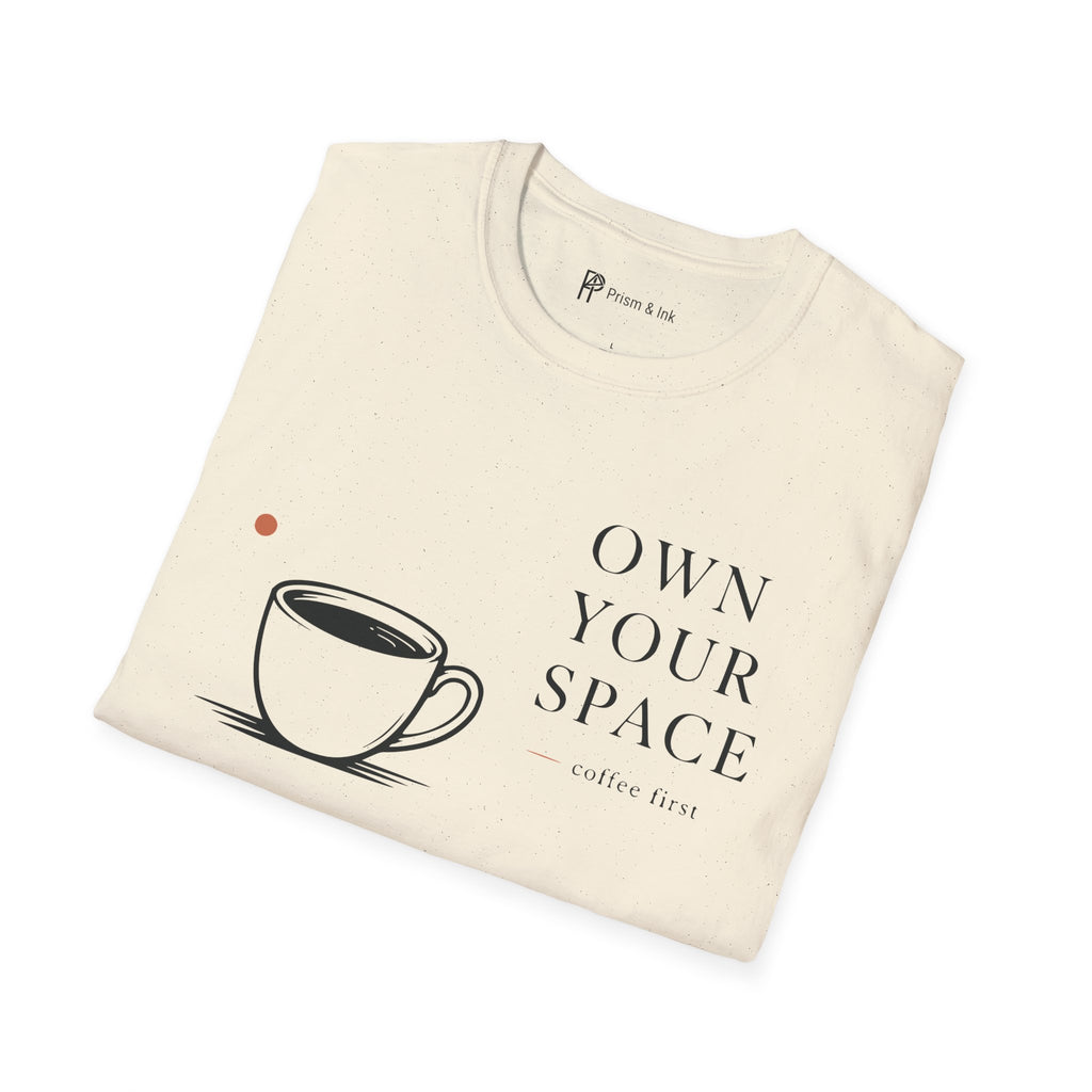 Own Your Space T-Shirt