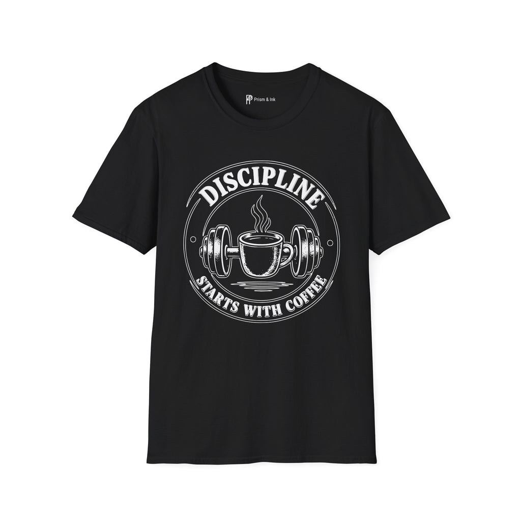 Discipline Starts with Coffee T-Shirt