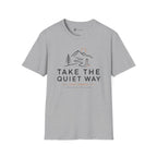 Take The Quiet Way Outdoor Adventure T-Shirt
