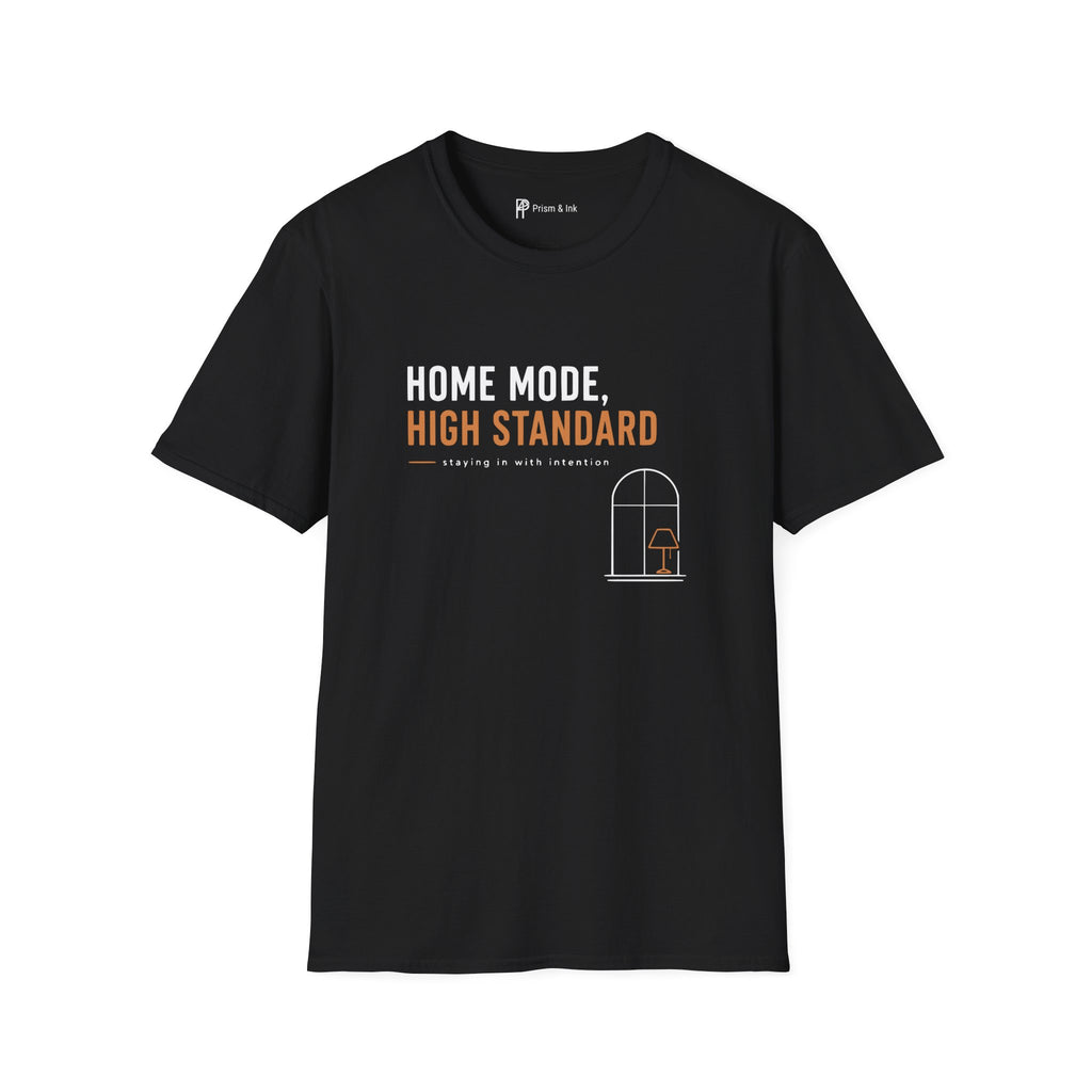 Home Mode High Standard Minimalist Introvert Lifestyle T-Shirt