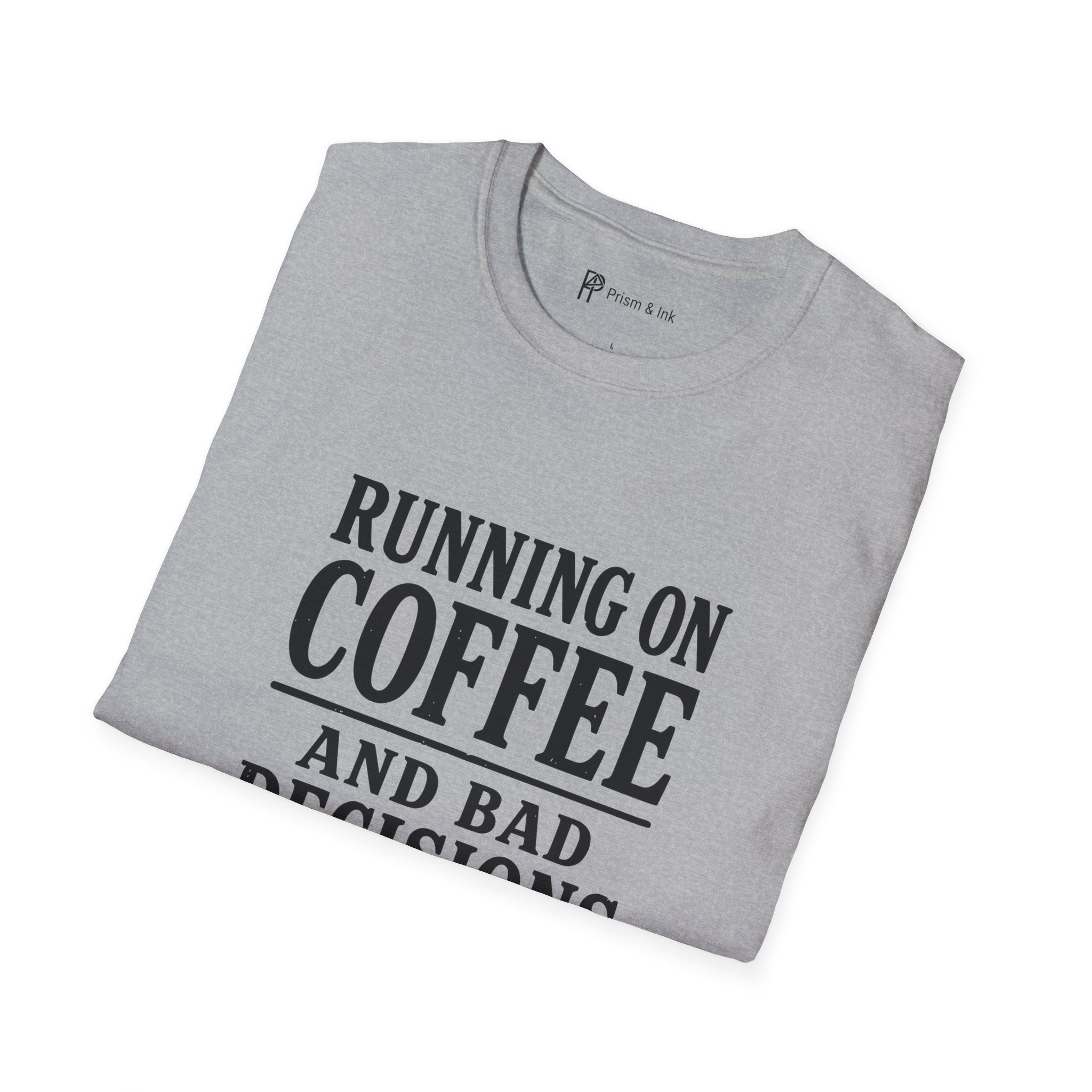Running On Coffee And Bad Decisions Sarcastic Typography T-Shirt