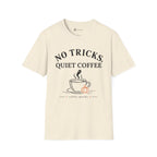 No Tricks Quiet Coffee Halloween T-Shirt
