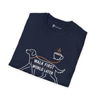 Walk First World Later Dog Coffee T-Shirt