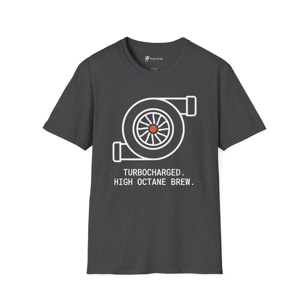 Turbocharged High Octane T-Shirt