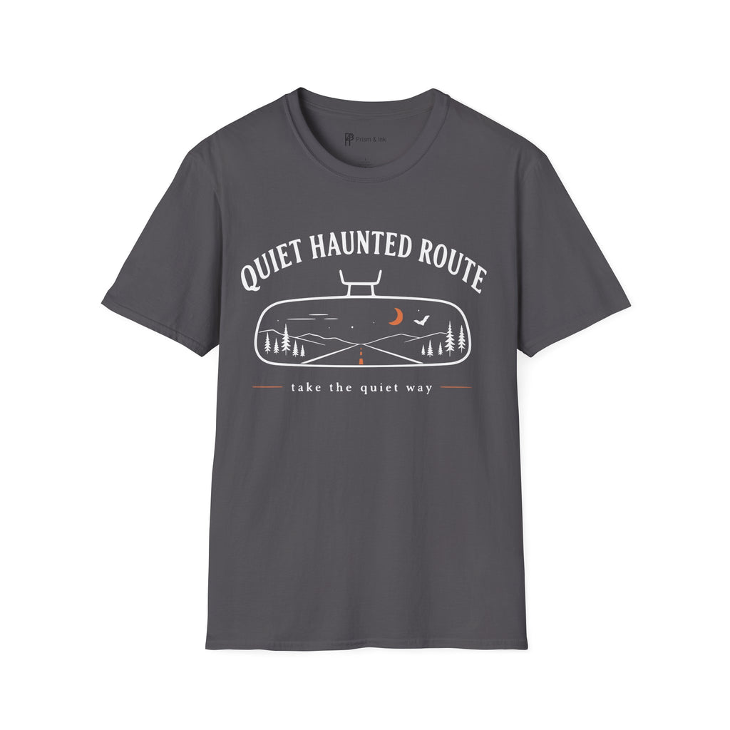 Quiet Haunted Route Take The Quiet Way T-Shirt