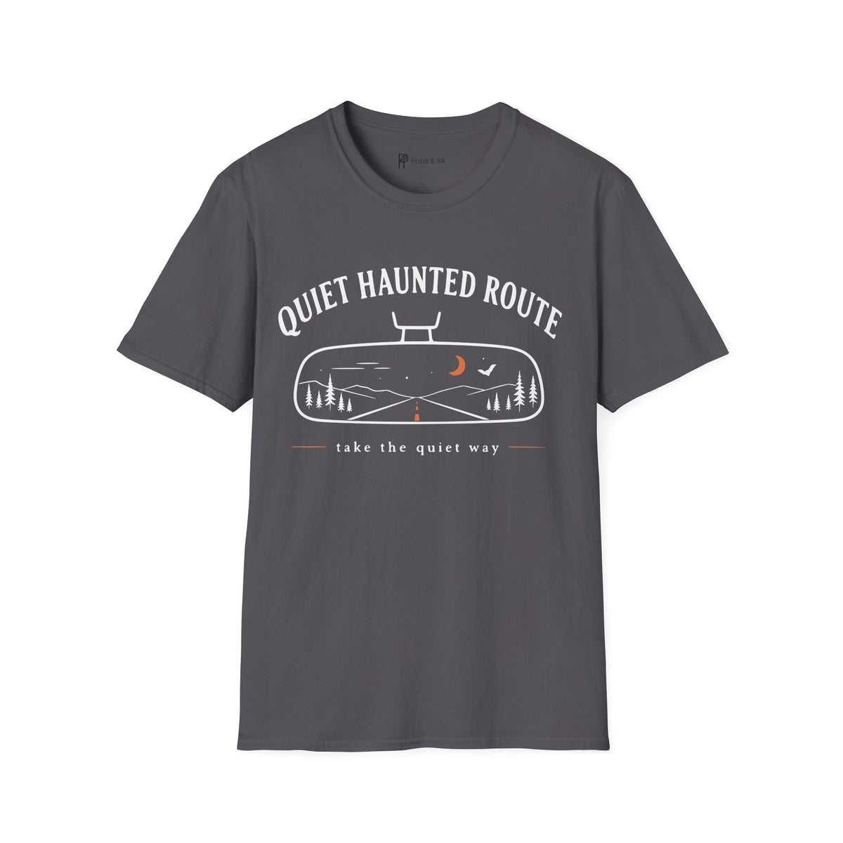 Quiet Haunted Route Take The Quiet Way T-Shirt