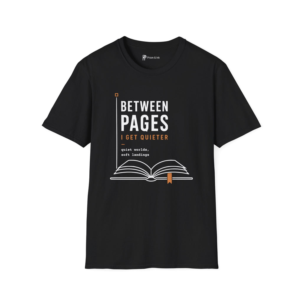 Between Pages I Get Quieter Book Lover Introvert T-Shirt