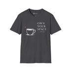 Own Your Space T-Shirt
