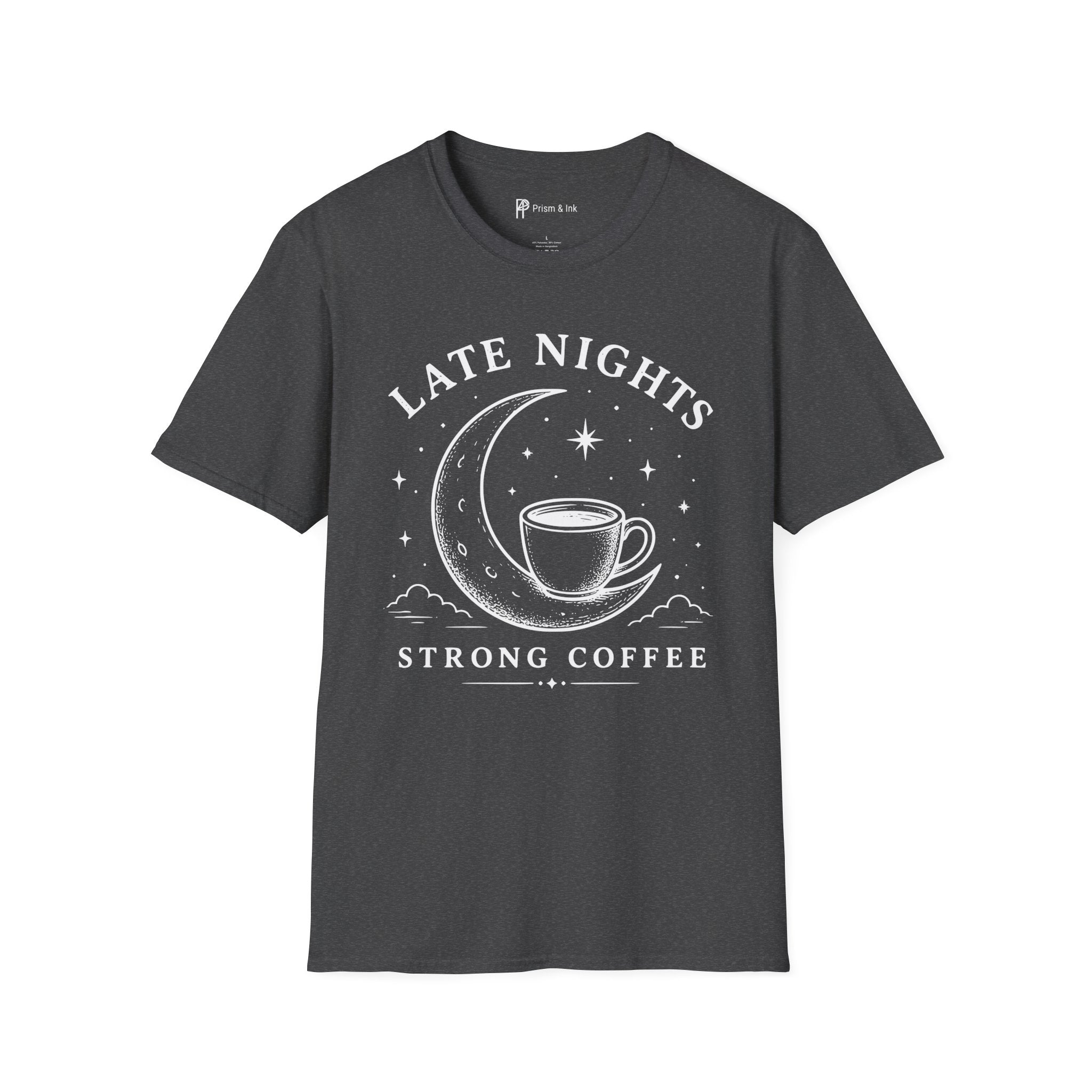 Late Nights Strong Coffee T-Shirt
