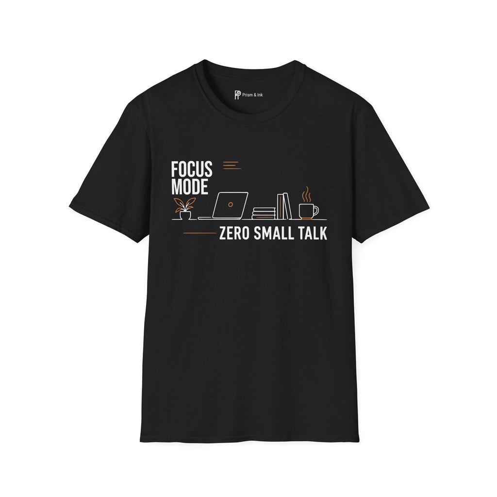 Focus Mode Zero Small Talk Coffee T-Shirt
