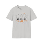 No Rush To Arrive T-Shirt