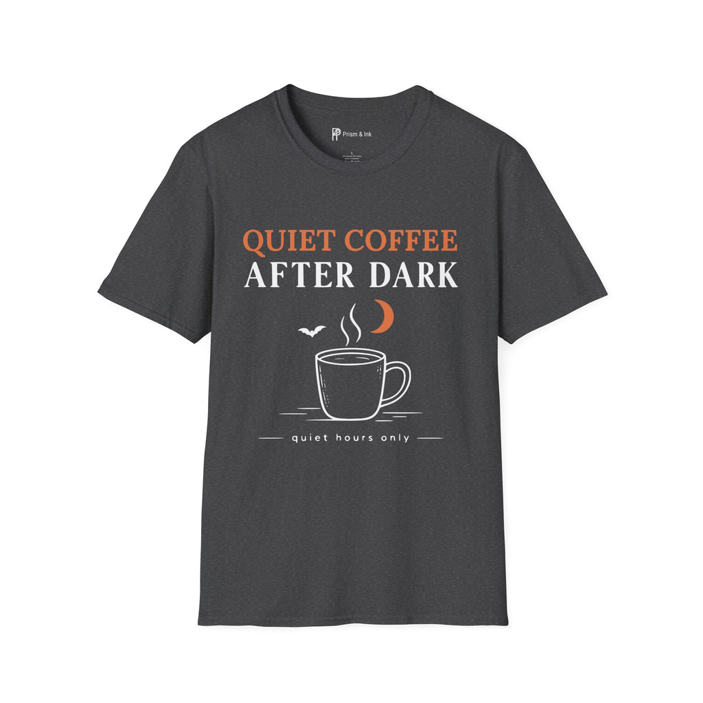 Quiet Coffee After Dark T-Shirt