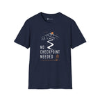 No Checkpoint Needed T-Shirt