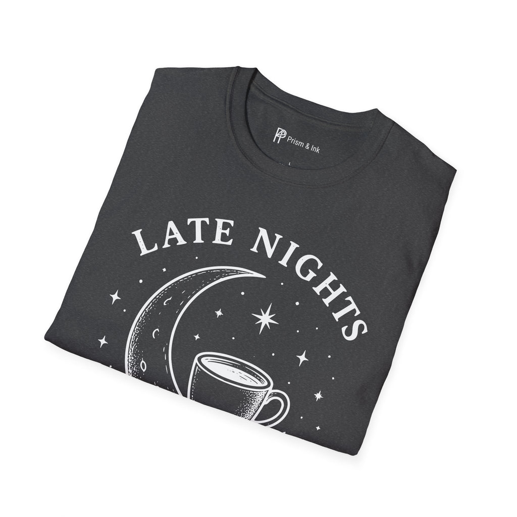 Late Nights Strong Coffee T-Shirt