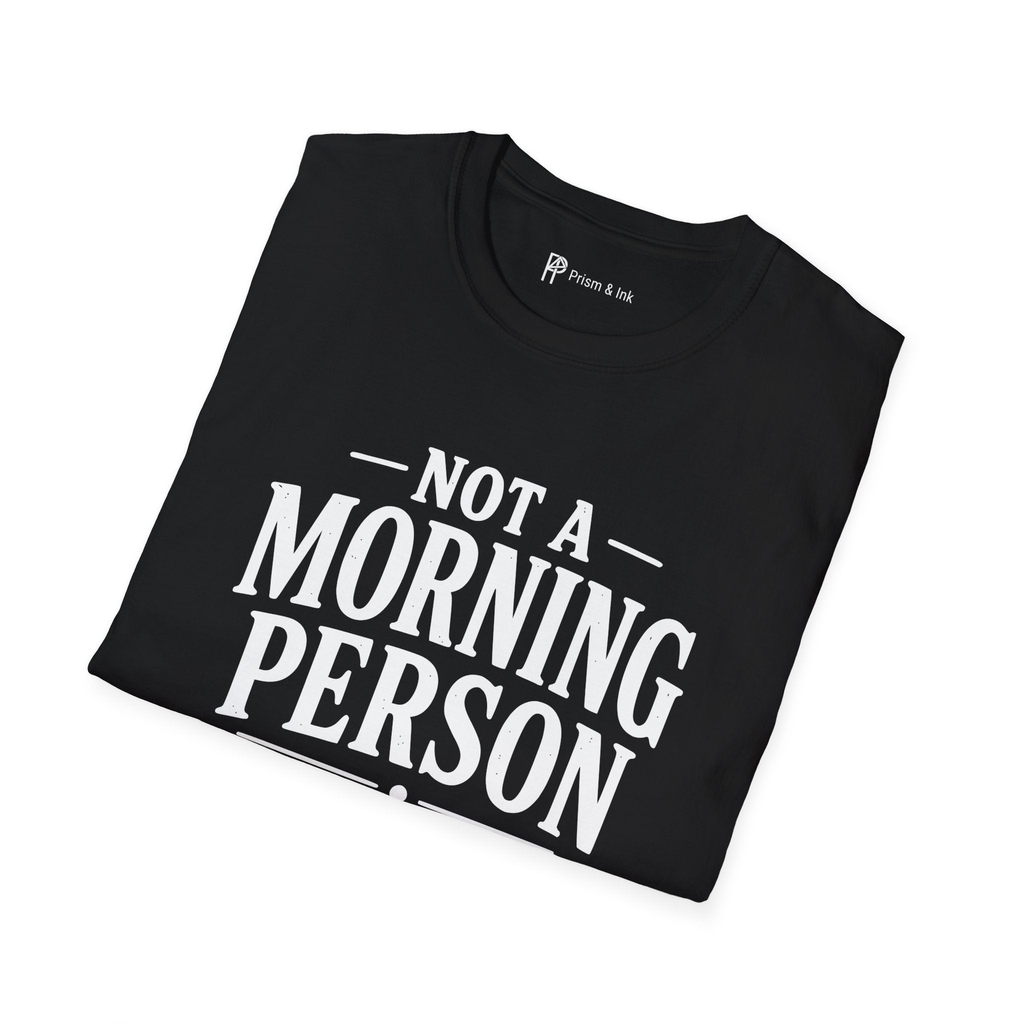Not A Morning Person Until Coffee T-Shirt