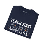 Teach First Grade Later Teacher Coffee T-Shirt