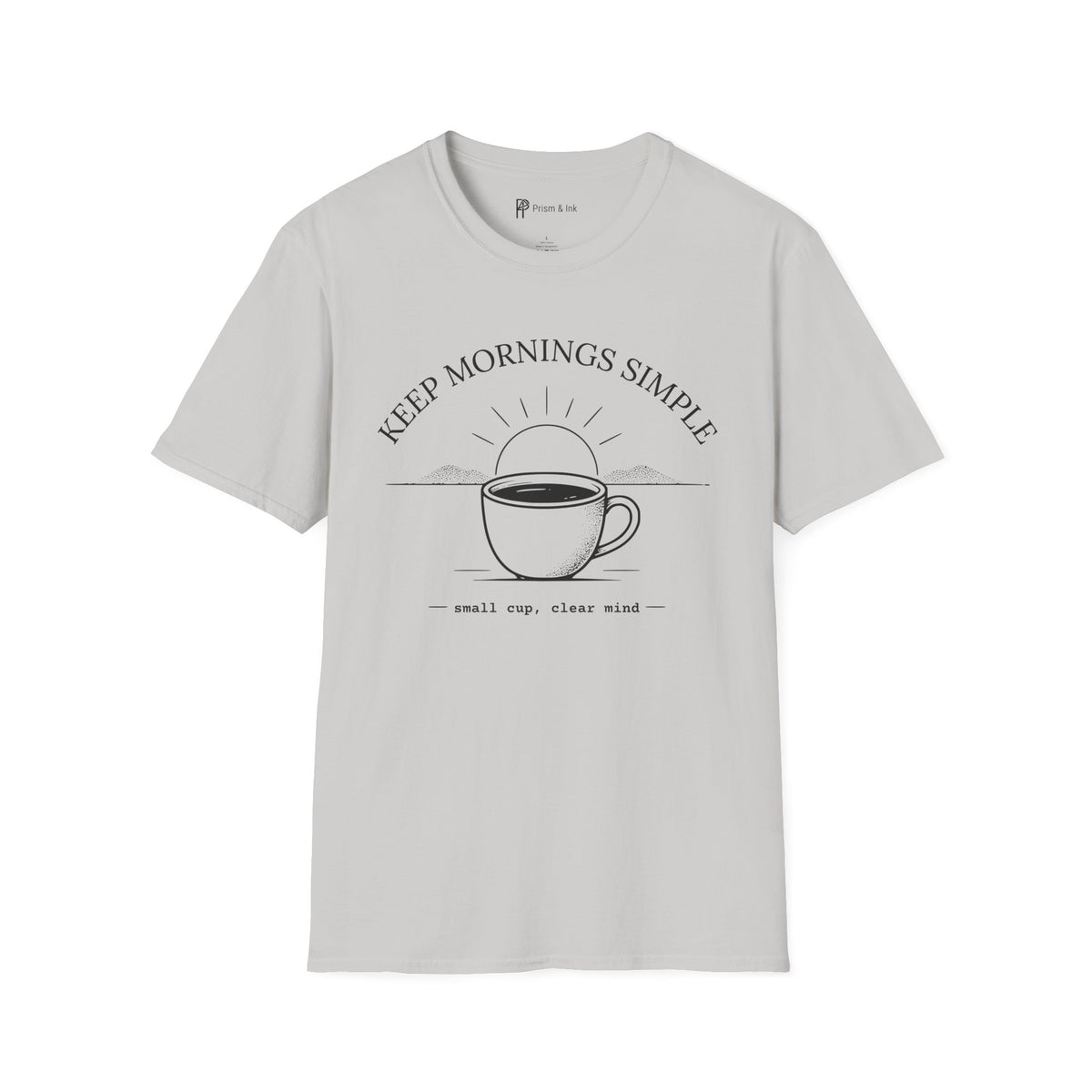 Keep Mornings Simple Coffee T-Shirt