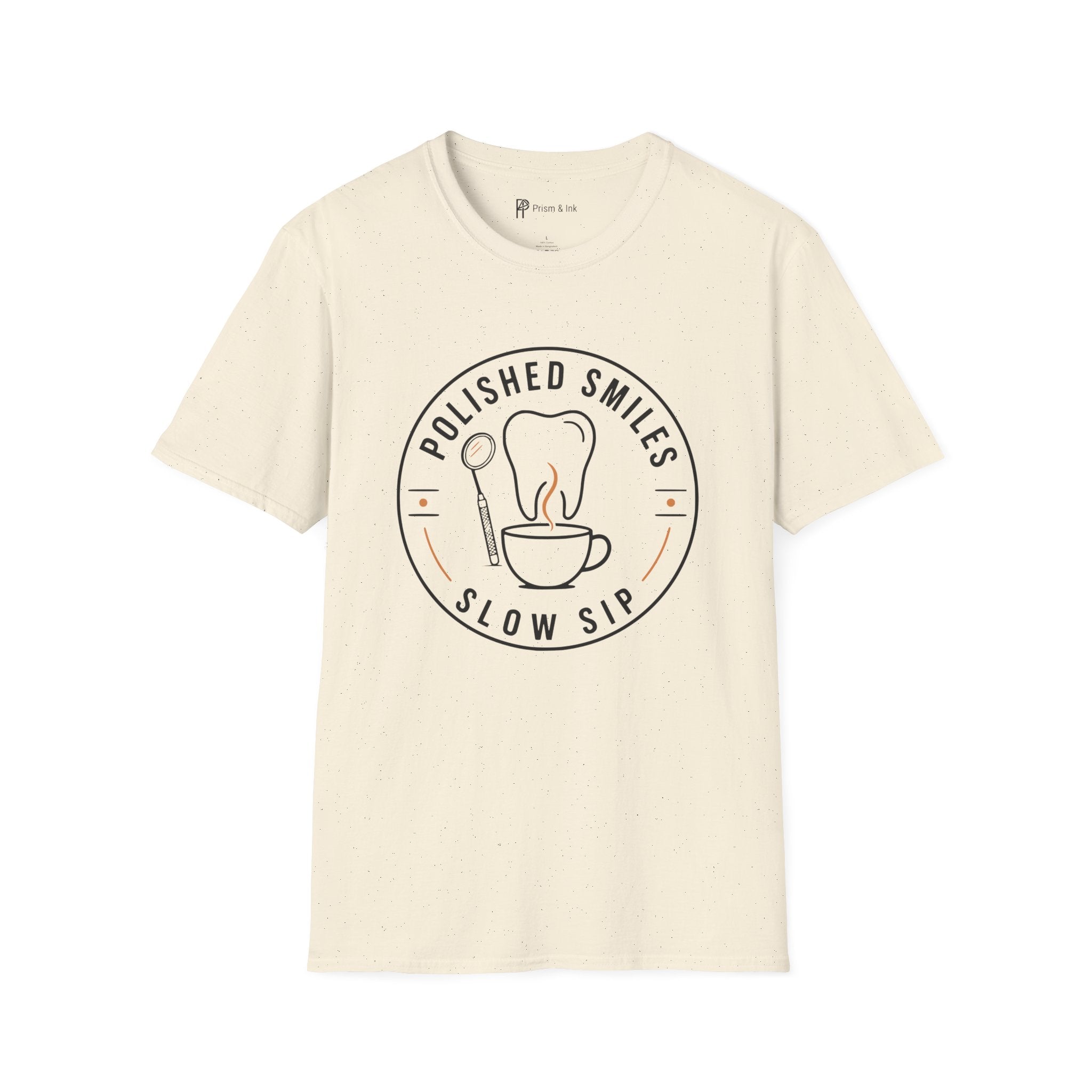 Polished Smiles Slow Sip Dentist Coffee T-Shirt