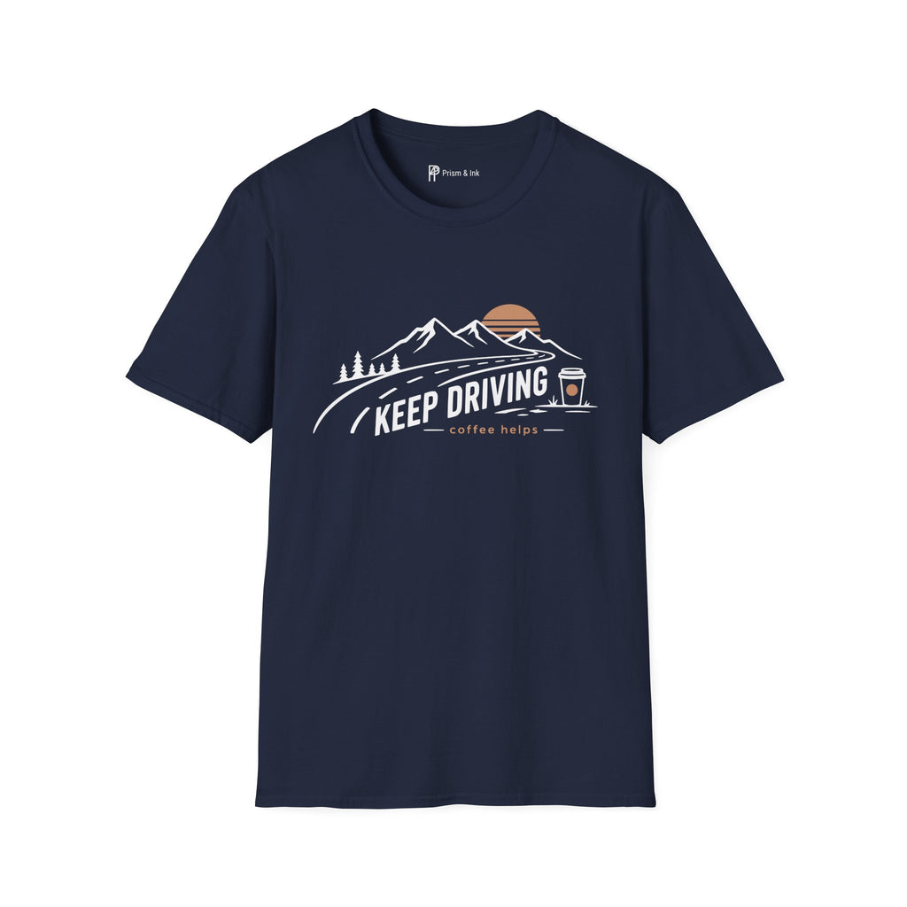 Keep Driving Mountain Road Trip Coffee T-Shirt