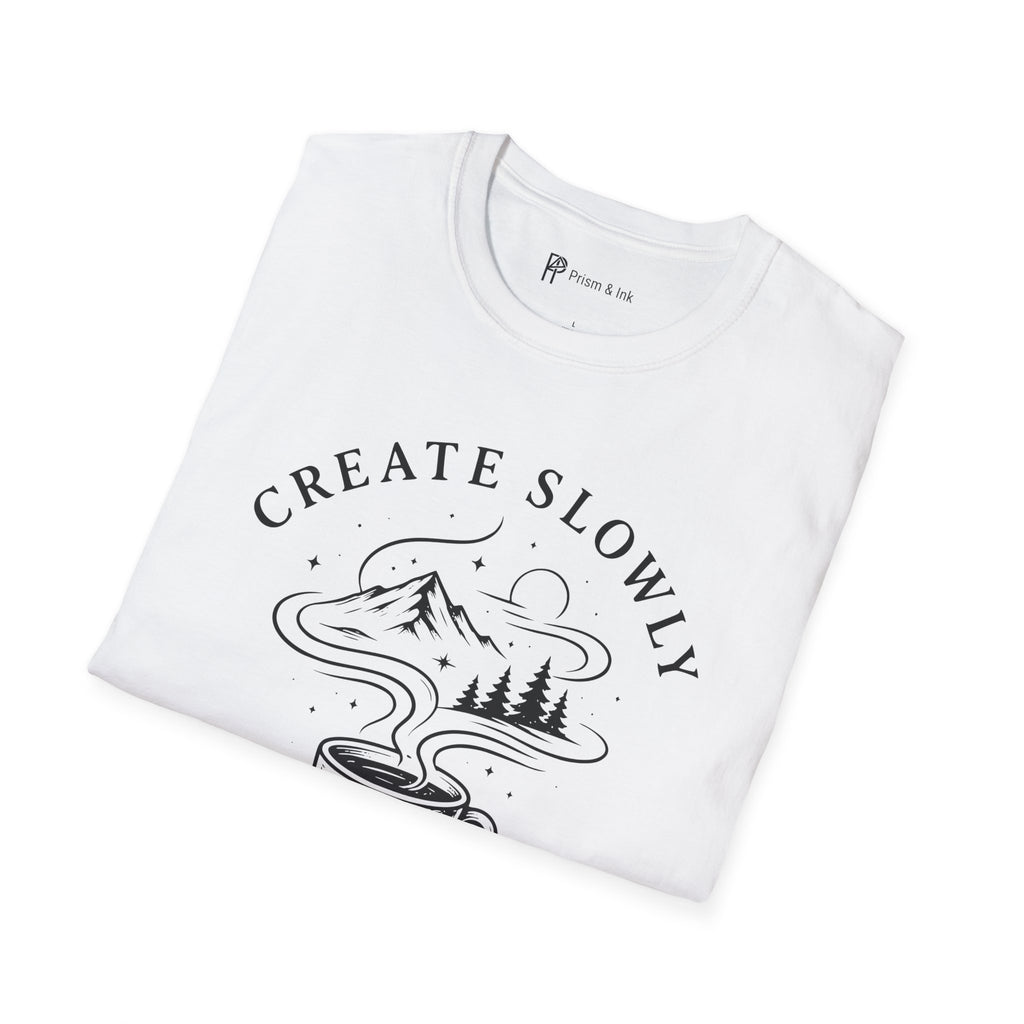 Create Slowly Fueled by Coffee T-Shirt