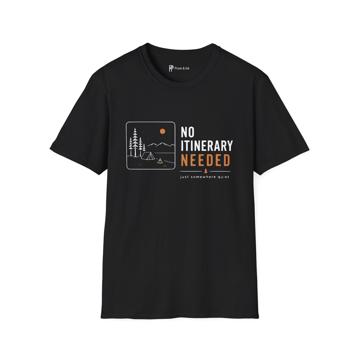 No Itinerary Needed T-Shirt