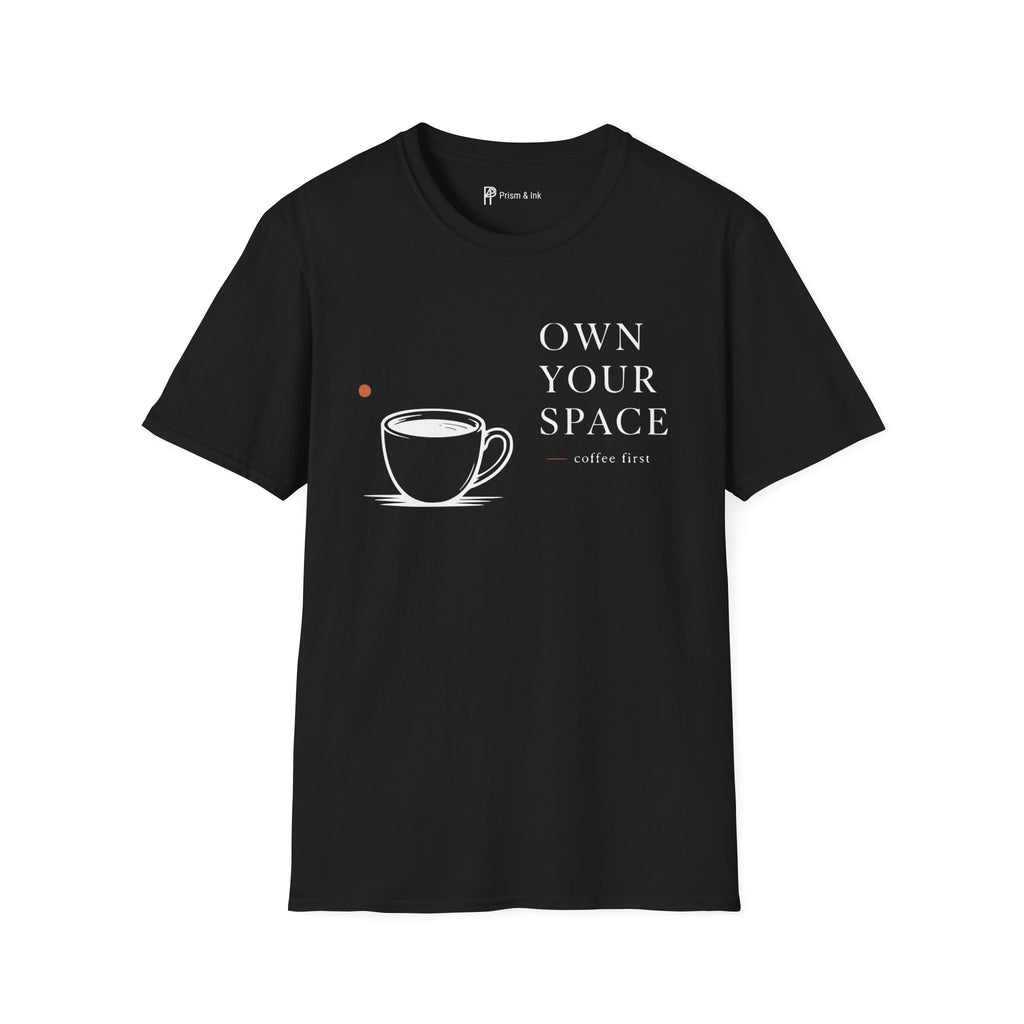 Own Your Space T-Shirt