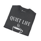 Quiet Life Powered by Coffee T-Shirt