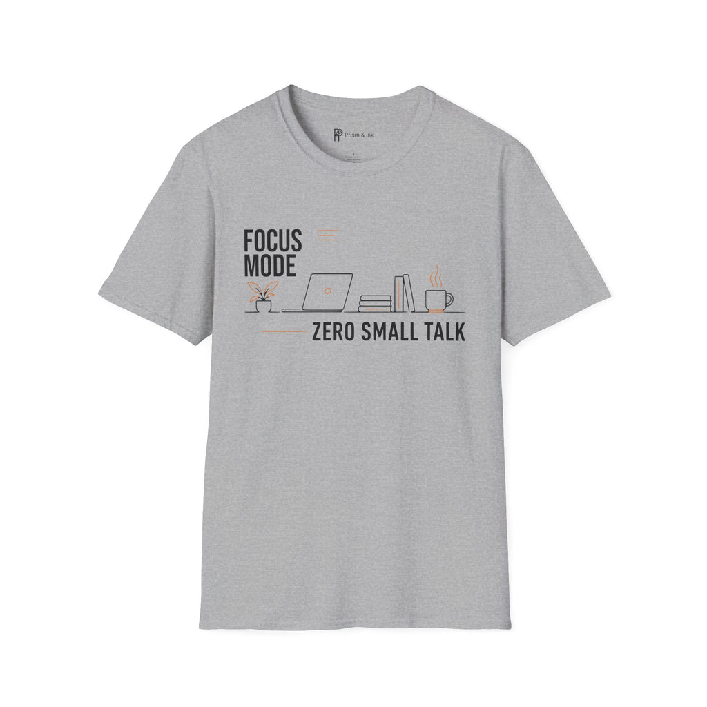 Focus Mode Zero Small Talk Coffee T-Shirt