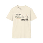 Focus Mode Before Small Talk Coffee T-Shirt
