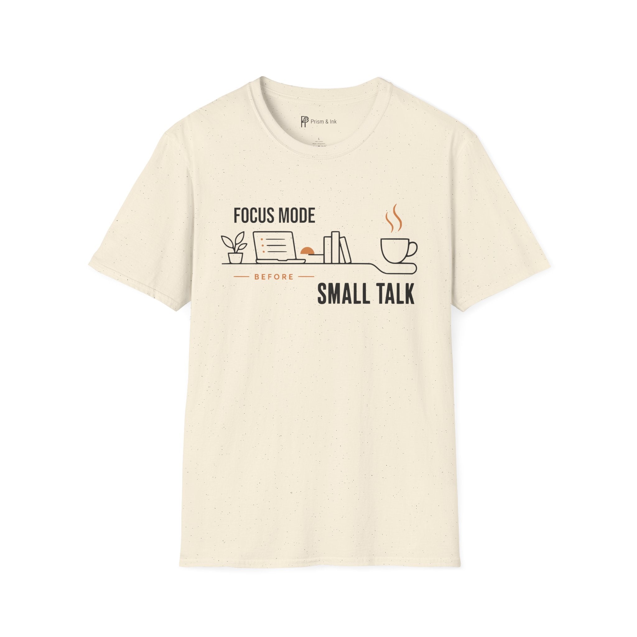 Focus Mode Before Small Talk Coffee T-Shirt